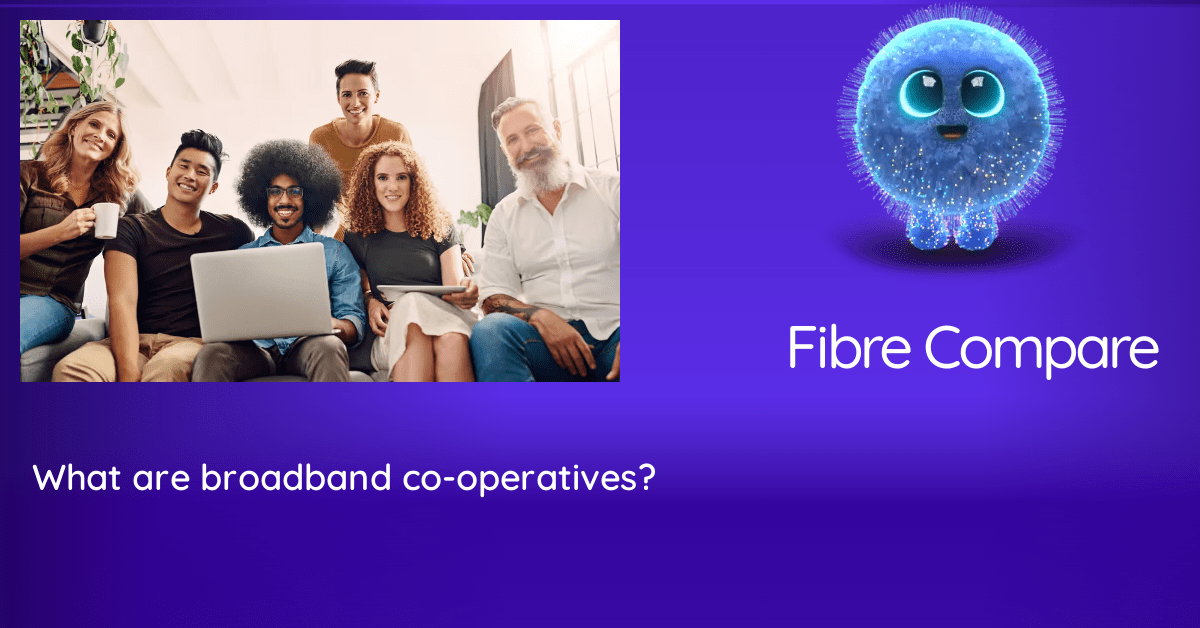 What are broadband co-operatives? | Fibre Compare
