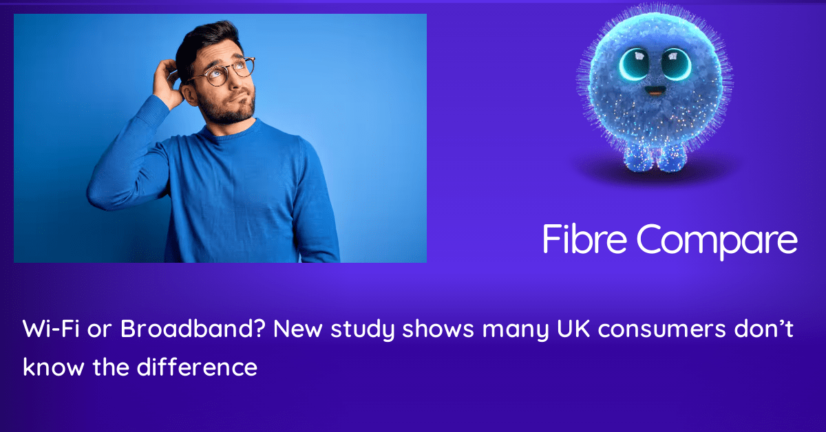 Wi-Fi or Broadband? New study shows many UK consumers don’t know the ...